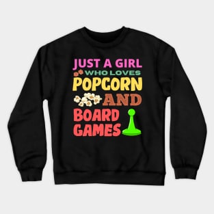 Just A Girl Who Loves Popcorn And Board Games Crewneck Sweatshirt